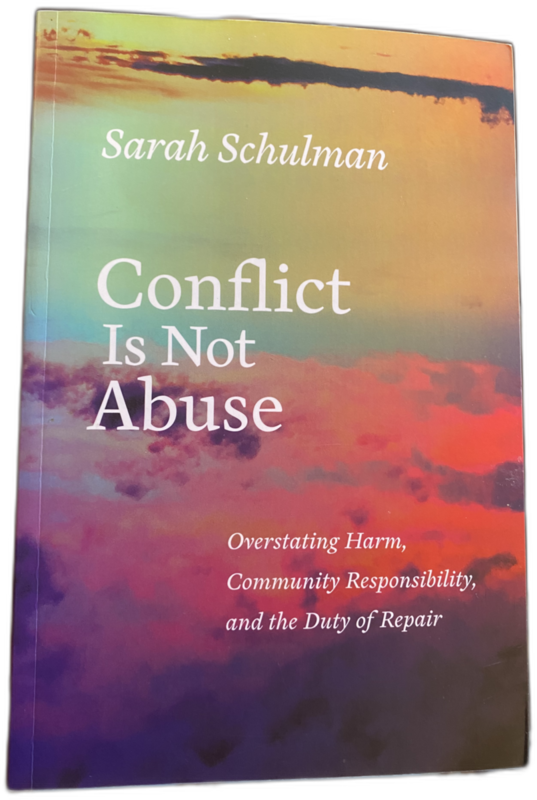Conflict is Not Abuse, Sarah Schulman