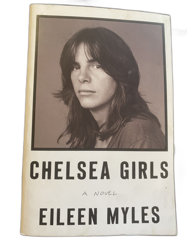 Chelsea Girls, Eileen Myles