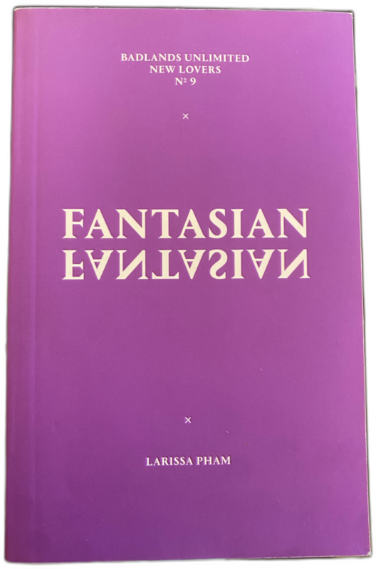 Fantasian, Larissa Pham