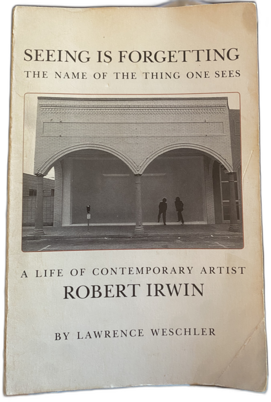 Seeing is forgetting the name of the thing one sees, Lawrence Weschler