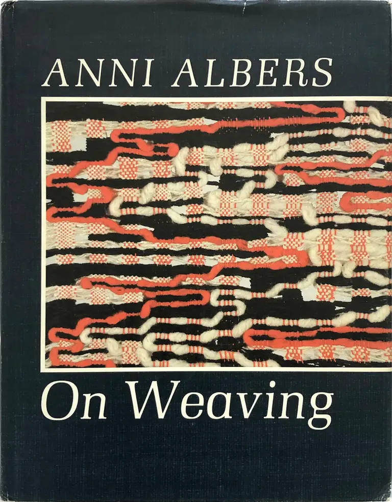 Anni Albers, on Weaving